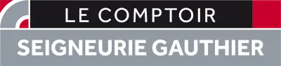 Le Comptoir Seigneurie Gauthier